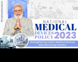 Union Cabinet approves National Medical Devices Policy, 2023
